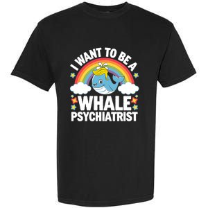 I Want To Be A Whale Psychiatrist Funny Political 2024 Garment-Dyed Heavyweight T-Shirt