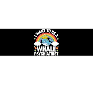 I Want To Be A Whale Psychiatrist Funny Political 2024 Bumper Sticker