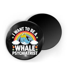 I Want To Be A Whale Psychiatrist Funny Political 2024 Magnet