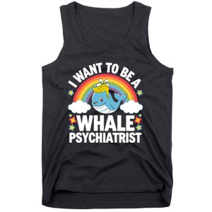 I Want To Be A Whale Psychiatrist Funny Political 2024 Tank Top