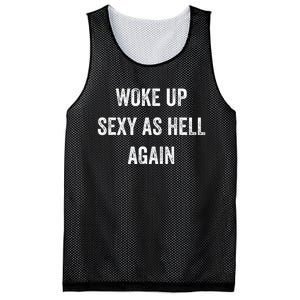 I Woke Up Sexy As Hell Again Mesh Reversible Basketball Jersey Tank