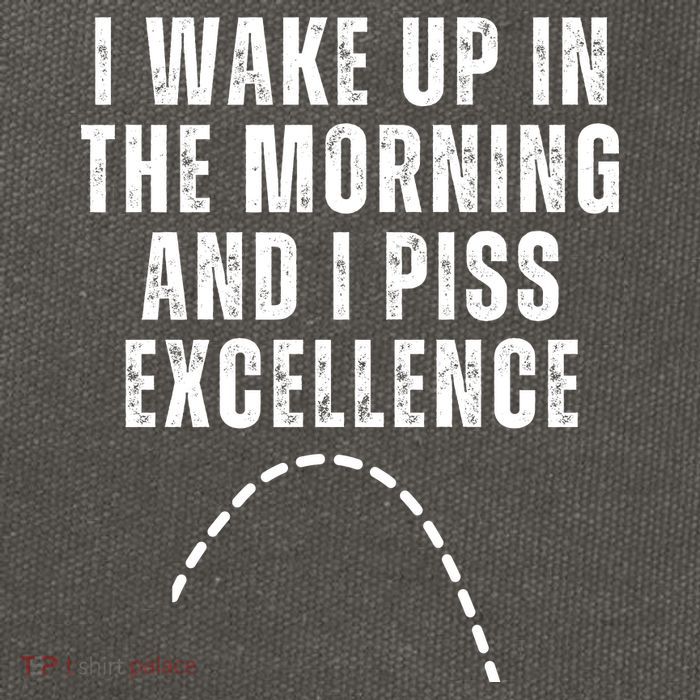 I Wake Up In The Morning And I Piss Excellence Cotton Canvas Backpack