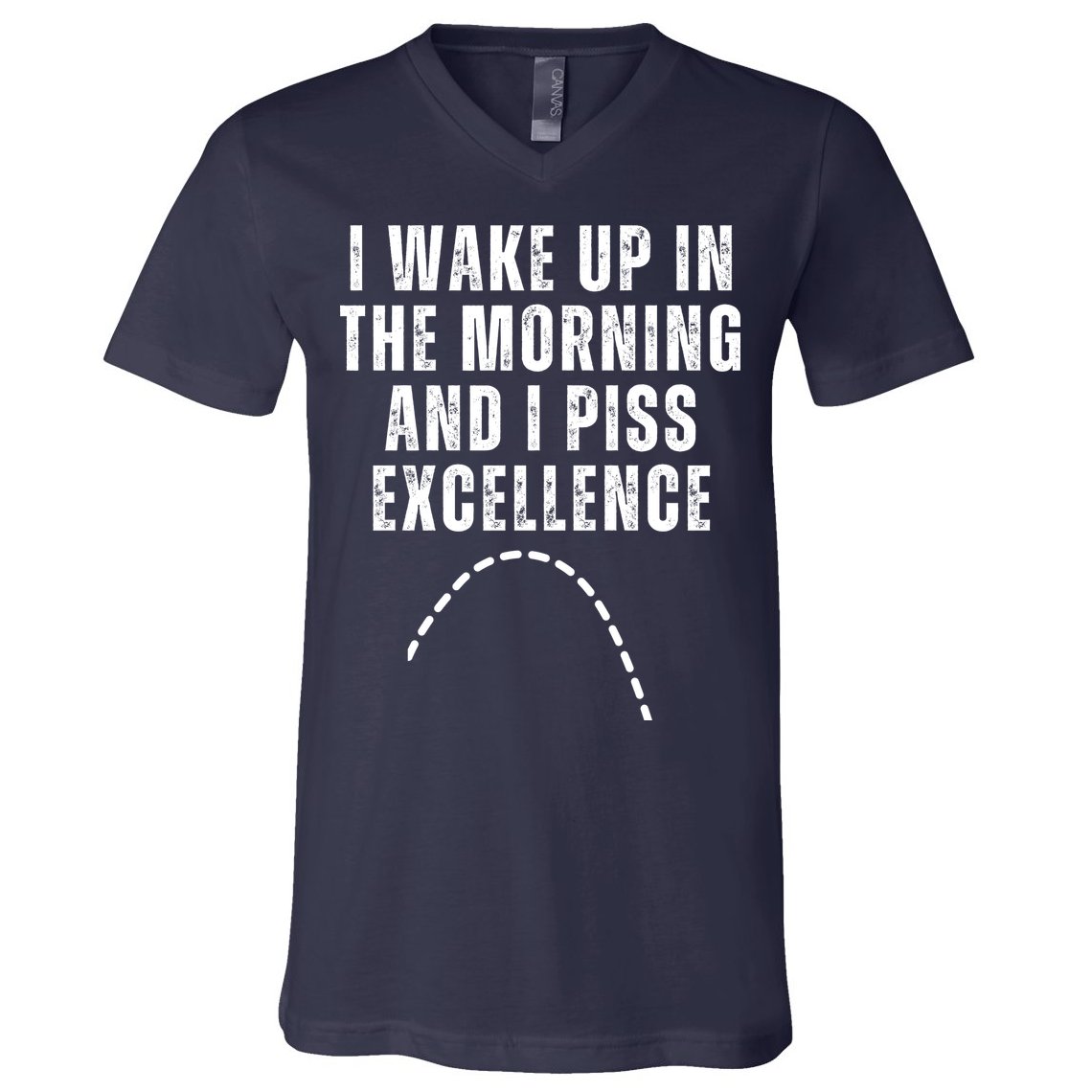 I Wake Up In The Morning And I Piss Excellence V-Neck T-Shirt