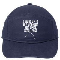 I Wake Up In The Morning And I Piss Excellence 7-Panel Snapback Hat