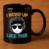 I Woke Up Like This Funny Emoji Smile Cool Face 11oz C Handle Ceramic Mug