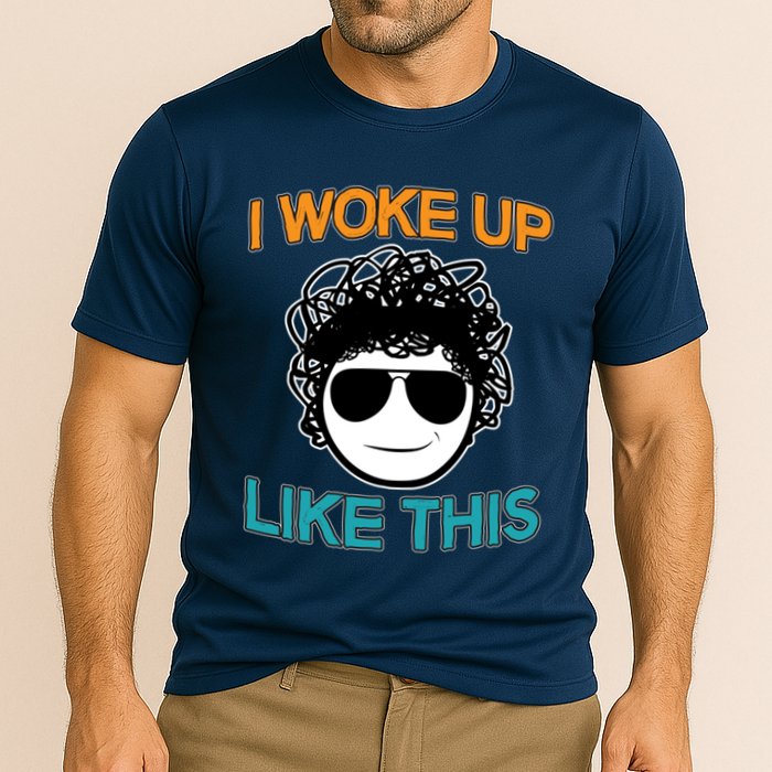 I Woke Up Like This Funny Emoji Smile Cool Face Performance Shirt