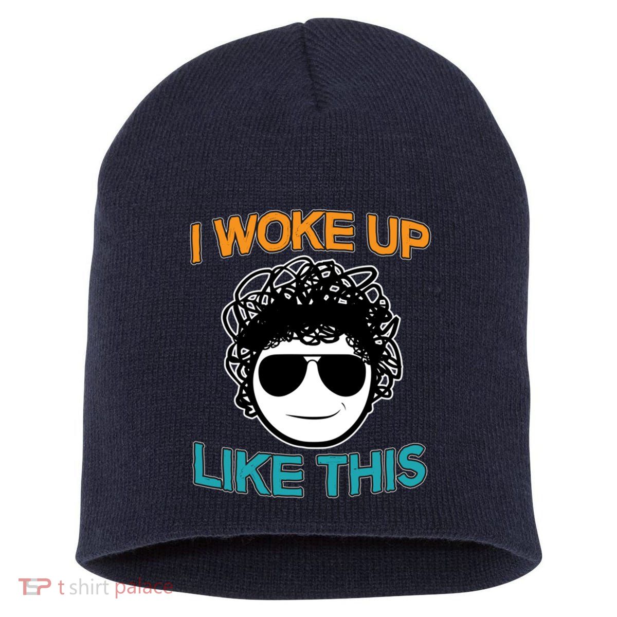 I Woke Up Like This Funny Emoji Smile Cool Face Short Acrylic Beanie