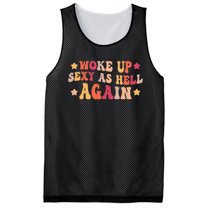 I Woke Up Sexy As Hell Again Funny Sarcastic  Saying Mesh Reversible Basketball Jersey Tank