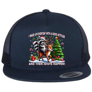 I Wake Up With A Good Attitude…Then Idiots Happen Raccoon Flat Bill Trucker Hat