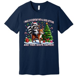 I Wake Up With A Good Attitude…Then Idiots Happen Raccoon Premium T-Shirt