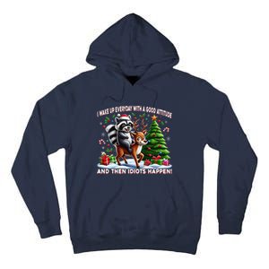 I Wake Up With A Good Attitude…Then Idiots Happen Raccoon Tall Hoodie