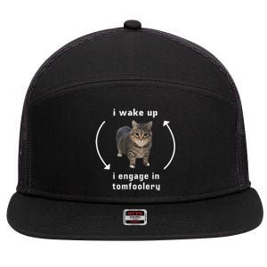 I Wake Up I Engage In Tomfoolery Silly Cat Meme 7 Panel Mesh Trucker Snapback Hat