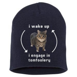 I Wake Up I Engage In Tomfoolery Silly Cat Meme Short Acrylic Beanie