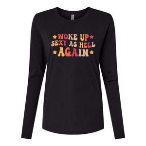 I Woke Up Sexy As Hell Again groovy Saying Womens Cotton Relaxed Long Sleeve T-Shirt