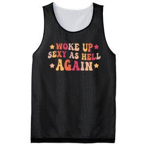 I Woke Up Sexy As Hell Again groovy Saying Mesh Reversible Basketball Jersey Tank