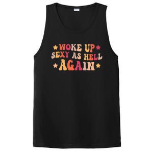 I Woke Up Sexy As Hell Again groovy Saying PosiCharge Competitor Tank