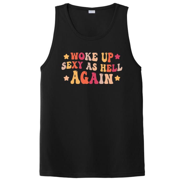 I Woke Up Sexy As Hell Again groovy Saying PosiCharge Competitor Tank