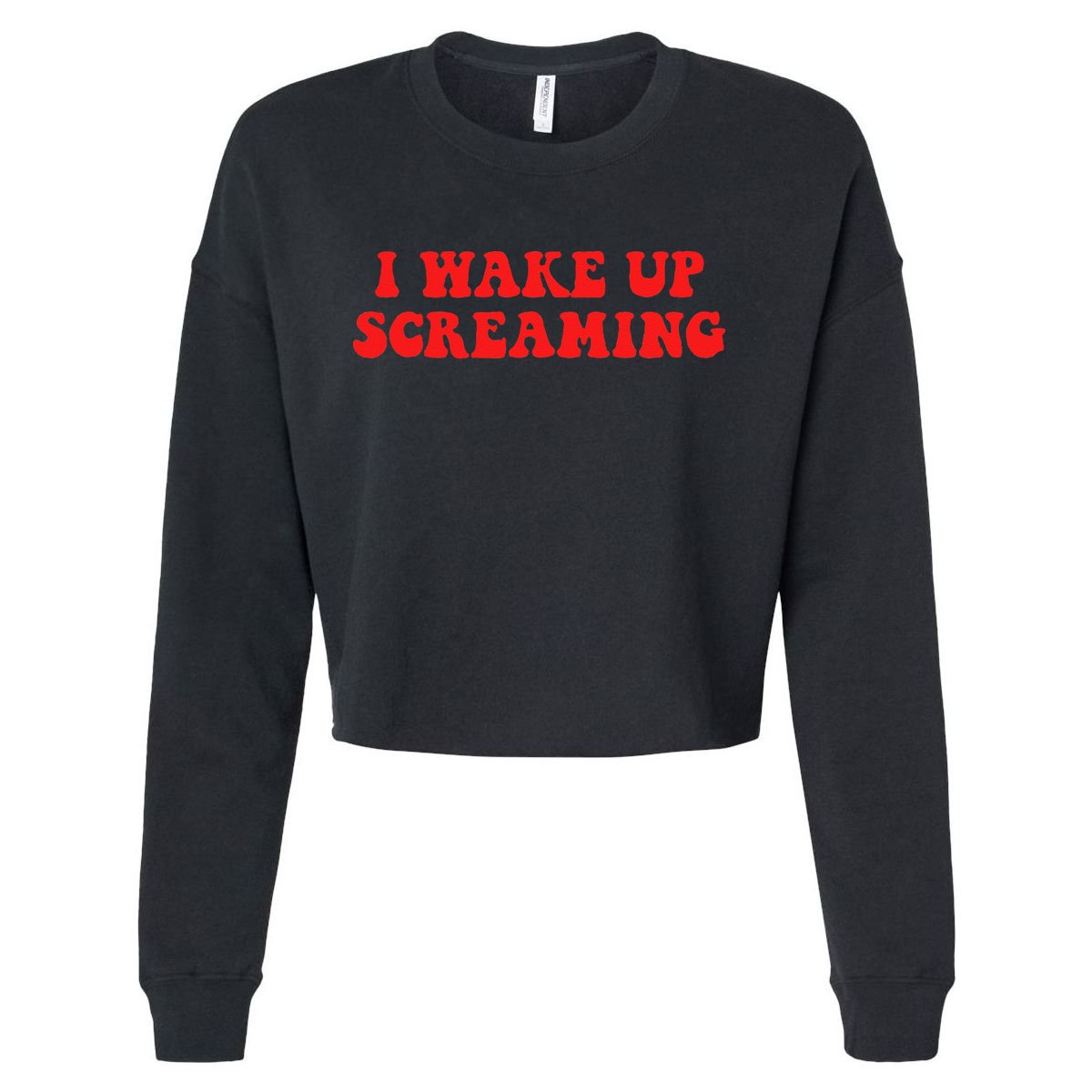 I Wake Up Screaming Funny Apparel Cropped Pullover Crew