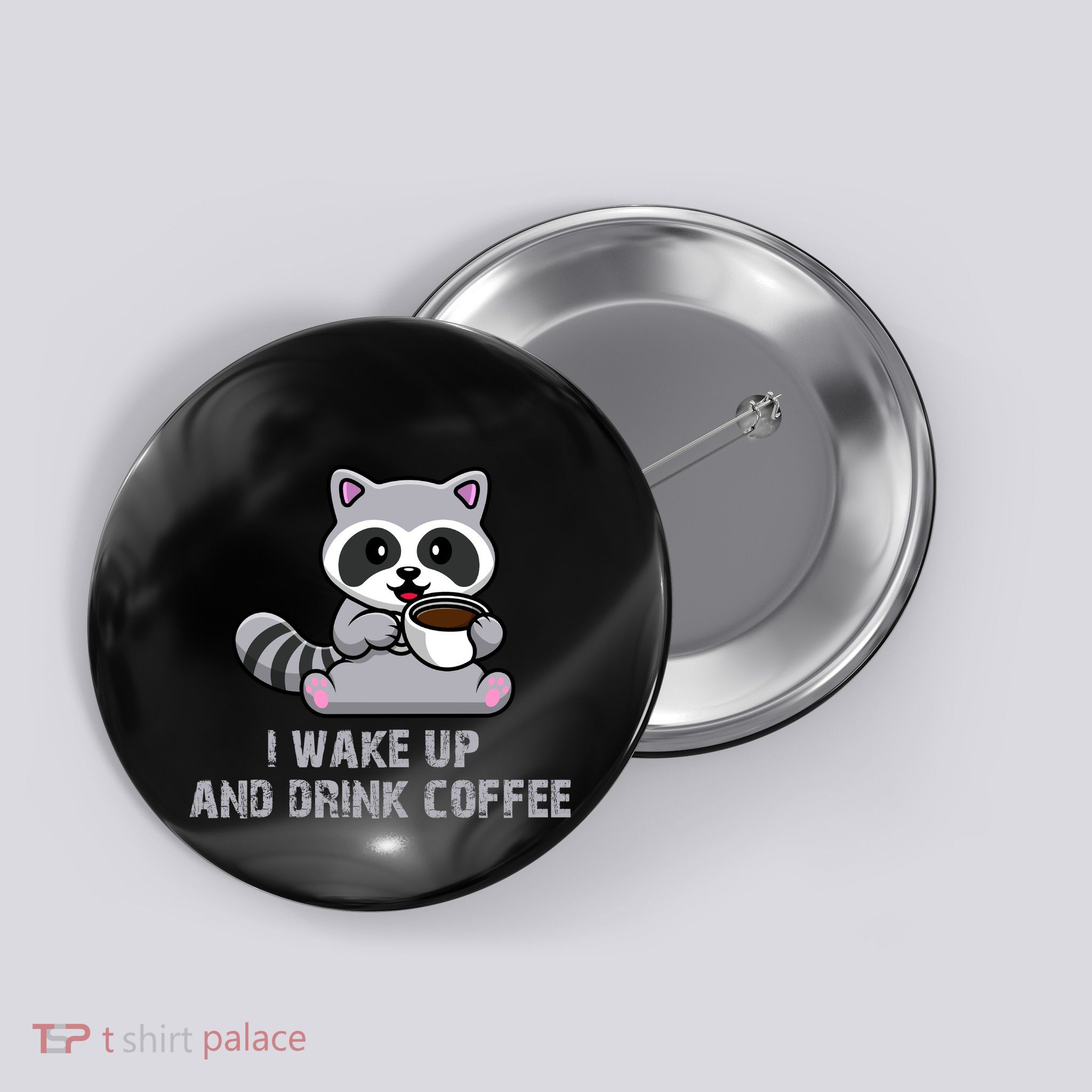 I Walk Up And Drink Coffee Button