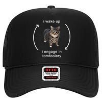 I Wake Up I Engage In Tomfoolery Silly Cat High Crown Mesh Back Trucker Hat