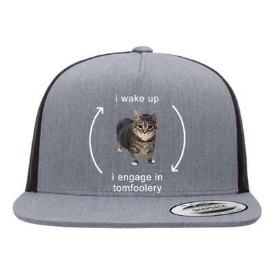 I Wake Up I Engage In Tomfoolery Silly Cat Flat Bill Trucker Hat