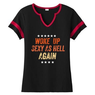 I Woke Up Sexy As Hell Again Funny Sarcastic Wo Saying Ladies Halftime Notch Neck Tee