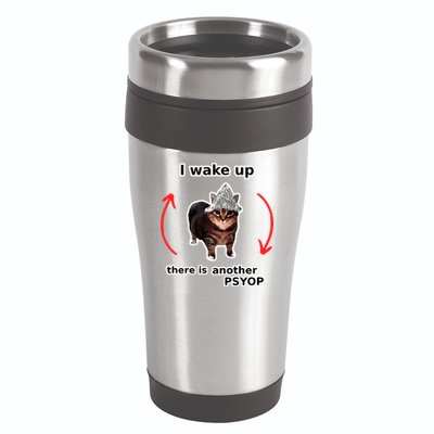 I Wake Up There Is Another Psyop Tin Foil Hat Cat Meme 16oz Travel Tumbler