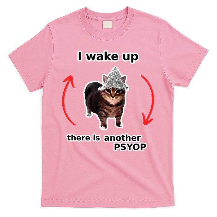 I Wake Up There Is Another Psyop Tin Foil Hat Cat Meme T-Shirt