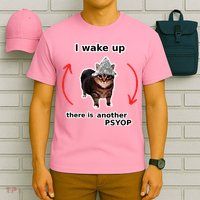 I Wake Up There Is Another Psyop Tin Foil Hat Cat Meme T-Shirt