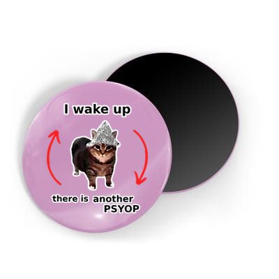 I Wake Up There Is Another Psyop Tin Foil Hat Cat Meme Magnet