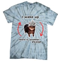 I Wake Up There Is Another Psyop Tin Foil Hat Cat Meme Tie-Dye T-Shirt