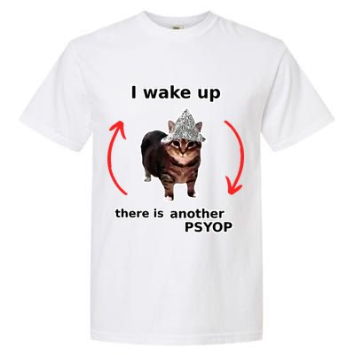 I Wake Up There Is Another Psyop Tin Foil Hat Cat Meme Garment-Dyed Heavyweight T-Shirt