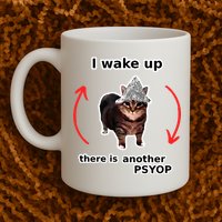 I Wake Up There Is Another Psyop Tin Foil Hat Cat Meme Mug