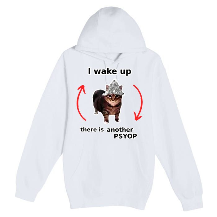 I Wake Up There Is Another Psyop Tin Foil Hat Cat Meme Premium Pullover Hoodie