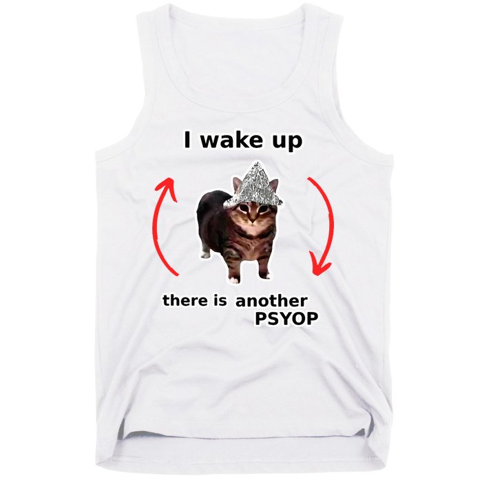 I Wake Up There Is Another Psyop Tin Foil Hat Cat Meme Tank Top