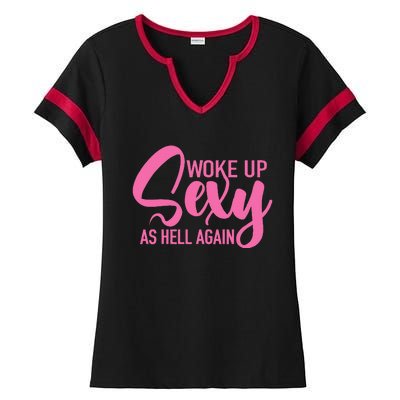 I Woke Up Sexy As Hell Again Funny Sarcastic Women Saying Ladies Halftime Notch Neck Tee