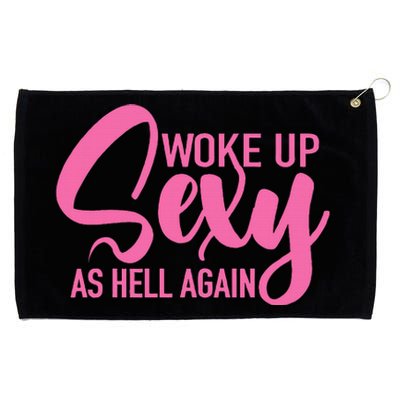 I Woke Up Sexy As Hell Again Funny Sarcastic Women Saying Grommeted Golf Towel