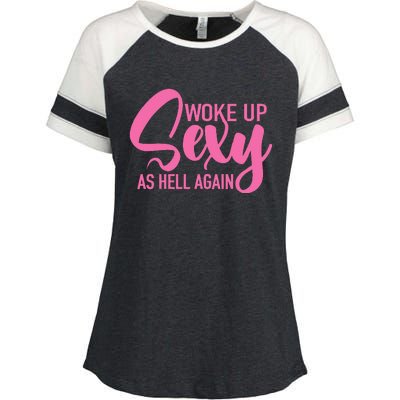 I Woke Up Sexy As Hell Again Funny Sarcastic Women Saying Enza Ladies Jersey Colorblock Tee