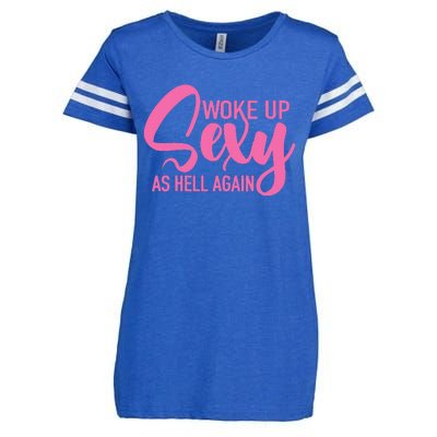 I Woke Up Sexy As Hell Again Funny Sarcastic Women Saying Enza Ladies Jersey Football T-Shirt