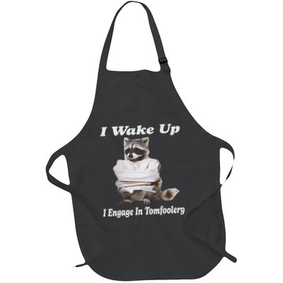 I Wake Up I Engage In Tomfoolery Feral Racoon Meme Full-Length Apron With Pockets