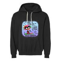 I Wake Up Everyday With A Good Attitude Then Idiots Happen Garment-Dyed Fleece Hoodie