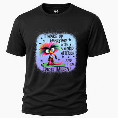 I Wake Up Everyday With A Good Attitude Then Idiots Happen Performance Shirt