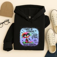 I Wake Up Everyday With A Good Attitude Then Idiots Happen Hoodie