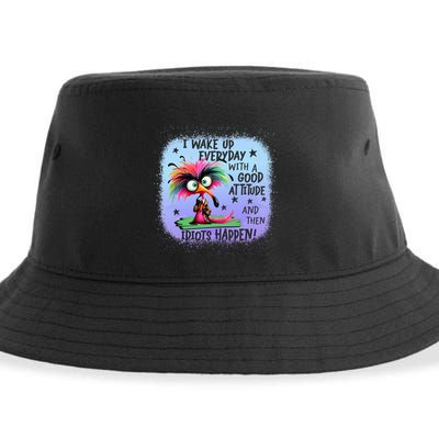 I Wake Up Everyday With A Good Attitude Then Idiots Happen Sustainable Bucket Hat