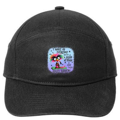 I Wake Up Everyday With A Good Attitude Then Idiots Happen 7-Panel Snapback Hat