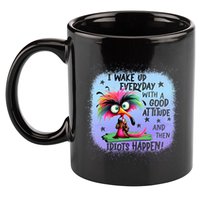 I Wake Up Everyday With A Good Attitude Then Idiots Happen 11oz C Handle Ceramic Mug