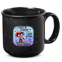 I Wake Up Everyday With A Good Attitude Then Idiots Happen 15oz Campfire Ceramic Mug