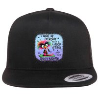 I Wake Up Everyday With A Good Attitude Then Idiots Happen Flatbill Hat