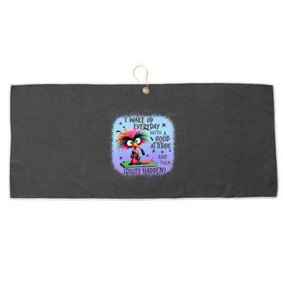 I Wake Up Everyday With A Good Attitude Then Idiots Happen Large Microfiber Waffle Golf Towel