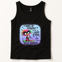 I Wake Up Everyday With A Good Attitude Then Idiots Happen Tank Top
